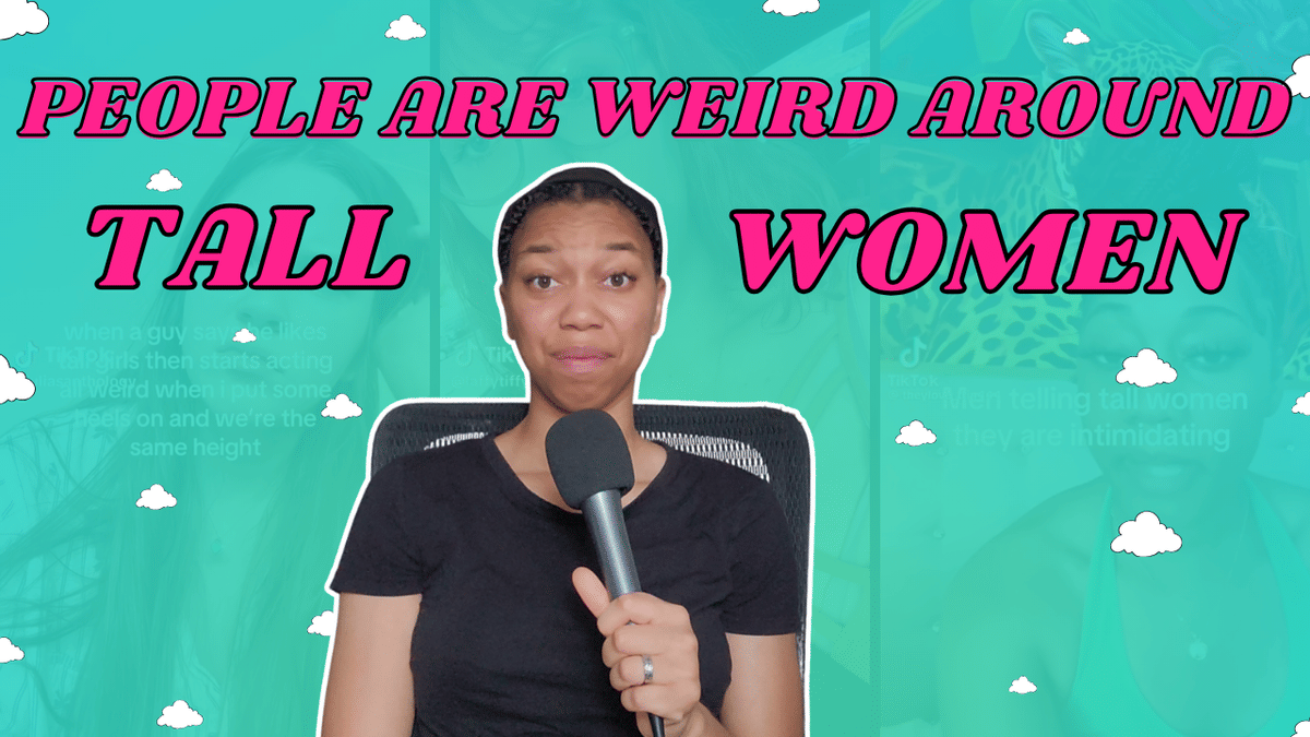 So Tall Women Make People Feel Uncomfortable? | Why People React Differently to Tall Women