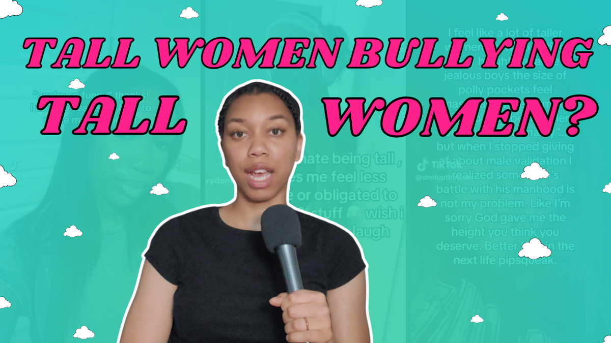 Why Are Tall Women Bullying Other Tall Women?