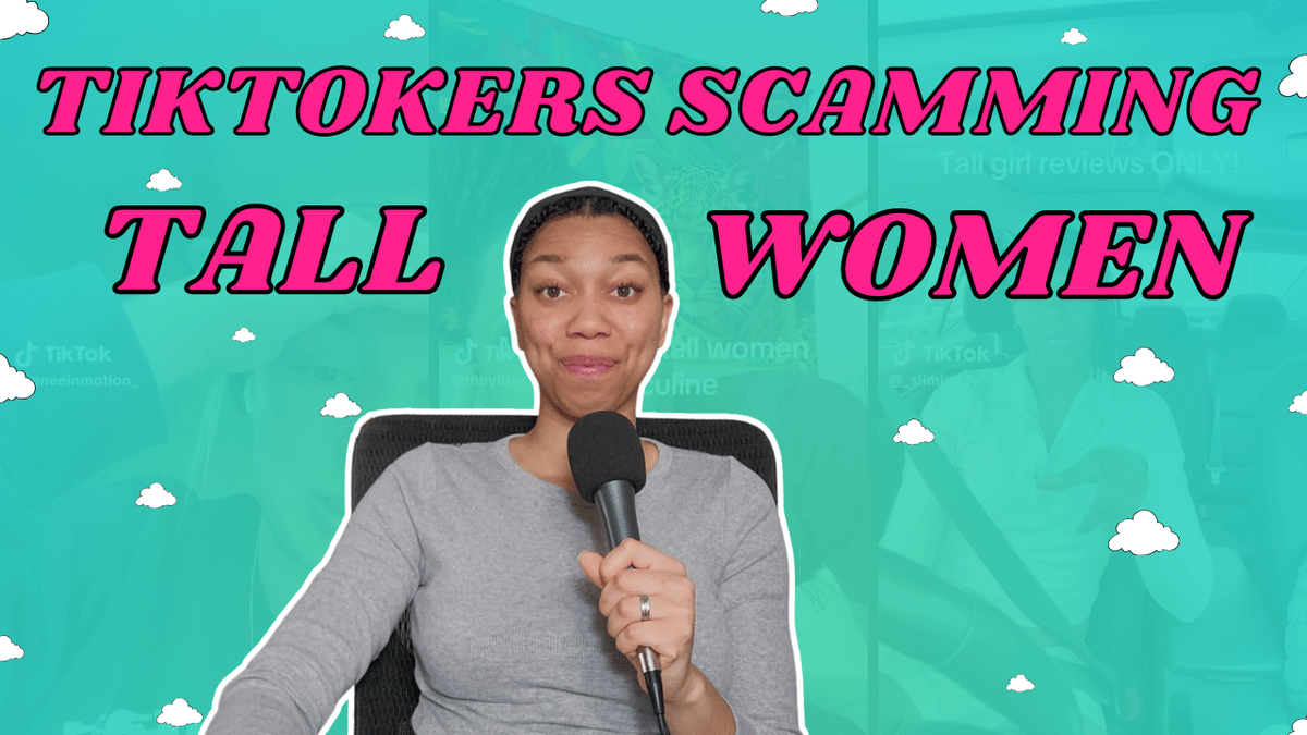 Ep. 260: The "Tall Girl Friendly Scam" on TikTok | Tall Women Are Getting Heightfished...