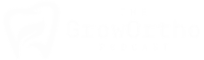GrowOrtho Podcast