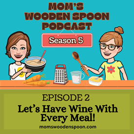 Let’s Have Wine With Every Meal!