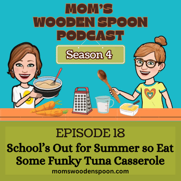 School’s Out for Summer so Eat Some Funky Tuna Casserole