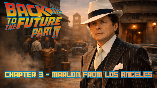 Back to the Future Part IV: Chapter 3 - Marlon from Los Angeles