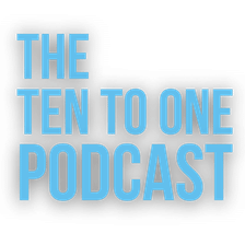 The Ten to One Podcast
