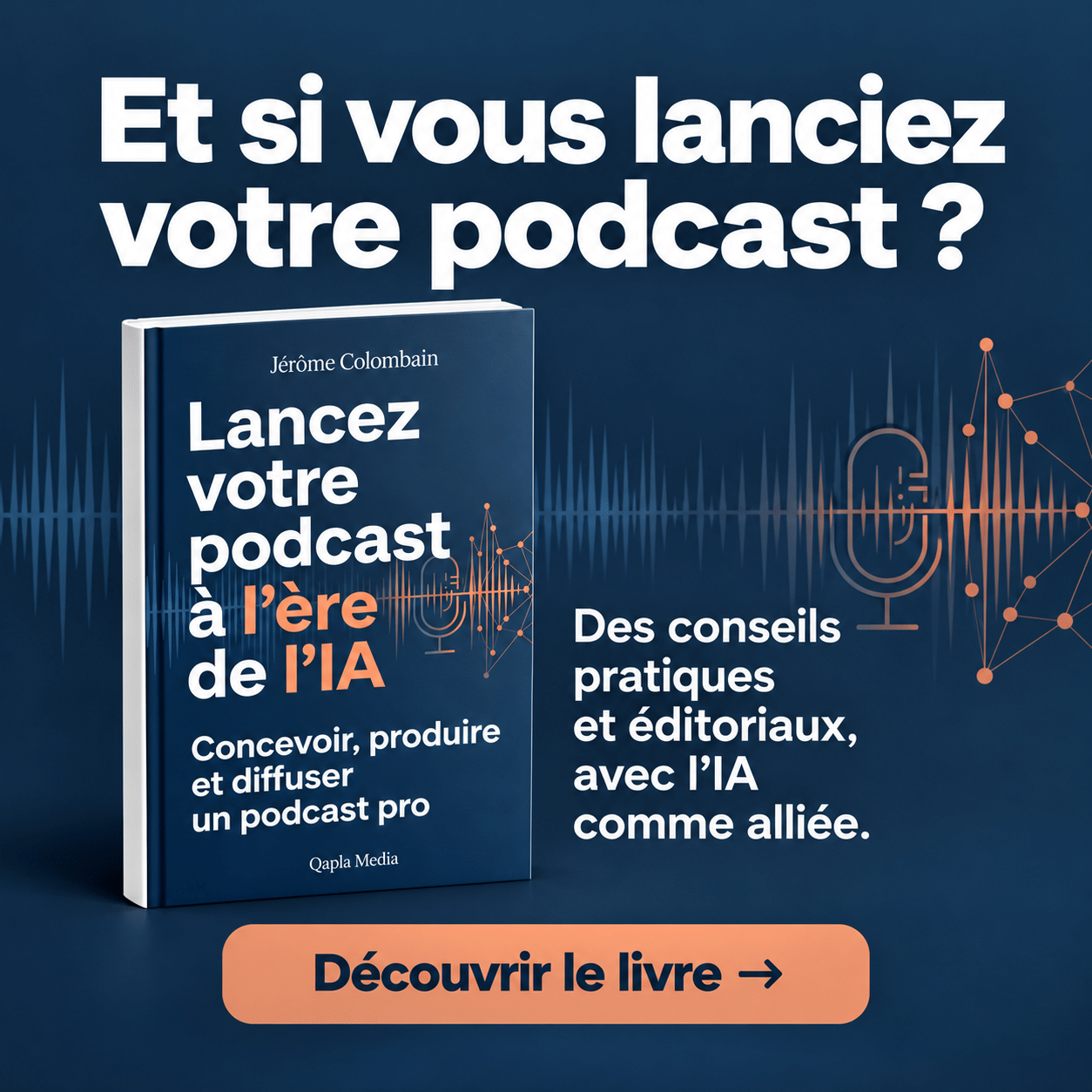 Découvrez le livre Lancez votre podcast à l’ère de l’IA, de Jérôme Colombain