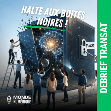 IA : l'ère de la transparence (🇫🇷🇨🇦 Debrief Transat 01/08/26)