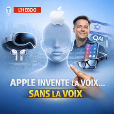 📆 L'HEBDO 31/01 – Apple prêt à inventer la commande vocale… sans la voix