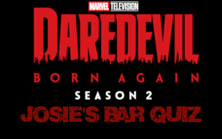 Daredevil Season 2 Josies Bar Quiz Questions