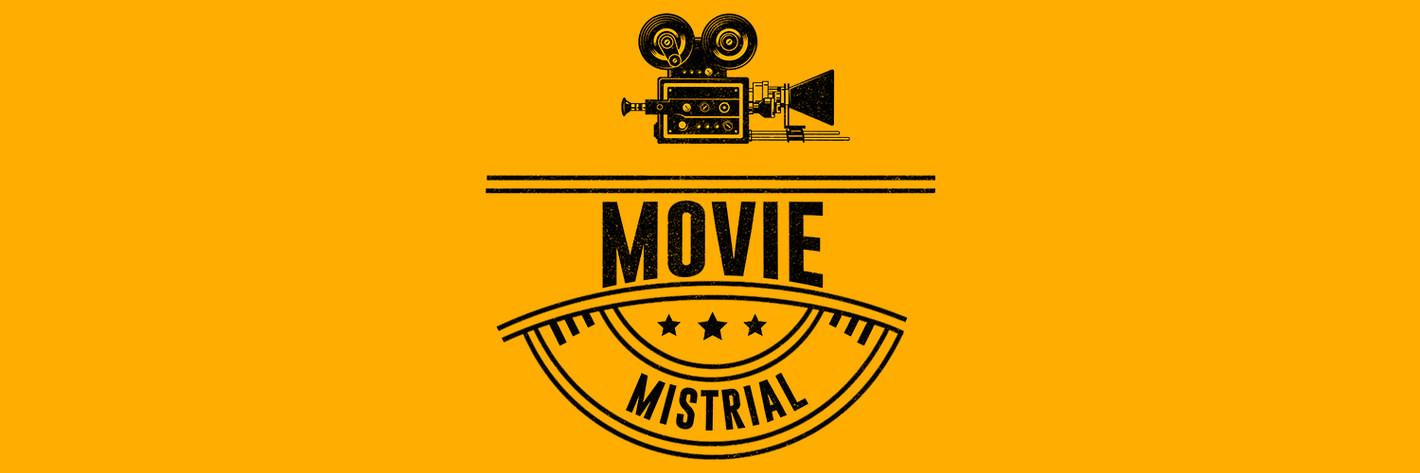 Movie Mistrial