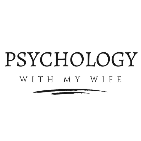 Psychology With My Wife