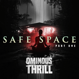 SAFE SPACE - Part 1 of 2