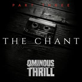THE CHANT - Part 3 of 3