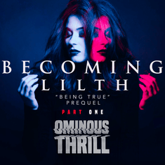 BECOMING LILITH - Part 1 of 2