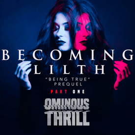 BECOMING LILITH - Part 1 of 2