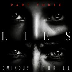 LIES - Part 3 of 3