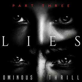 LIES - Part 3 of 3