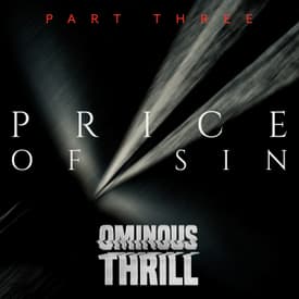 PRICE OF SIN, Part 3: RETRIBUTION