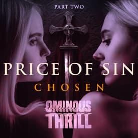 PRICE OF SIN, Part 2: CHOSEN