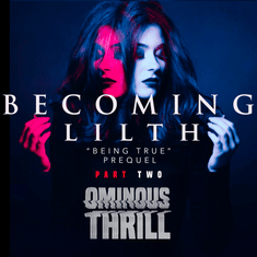 BECOMING LILITH - Part 2 of 2