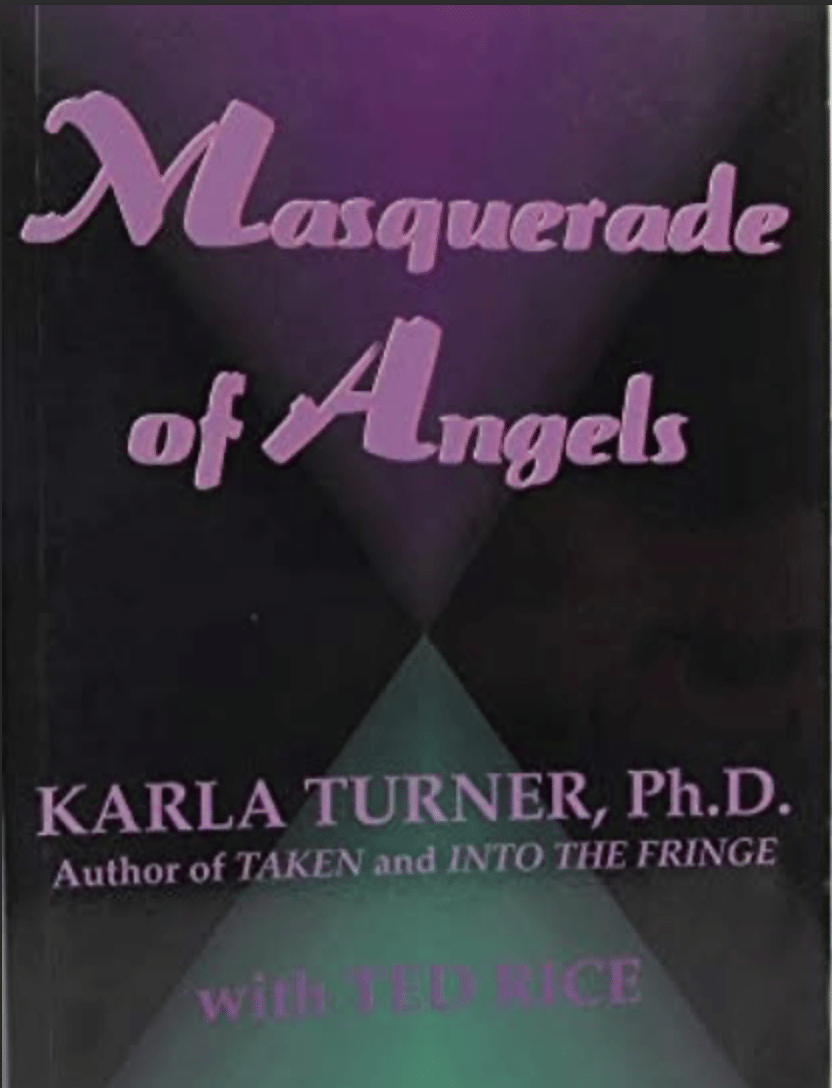 Masquerade of Angels - Karla Turner, Ph.D. with Ted Rice