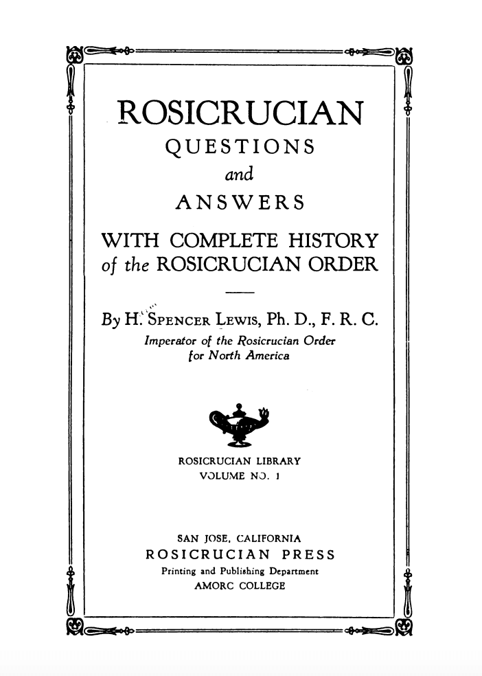 Rosicrucian Questions and Answers - H. Spencer Lewis, Ph.D., F.R.C.
