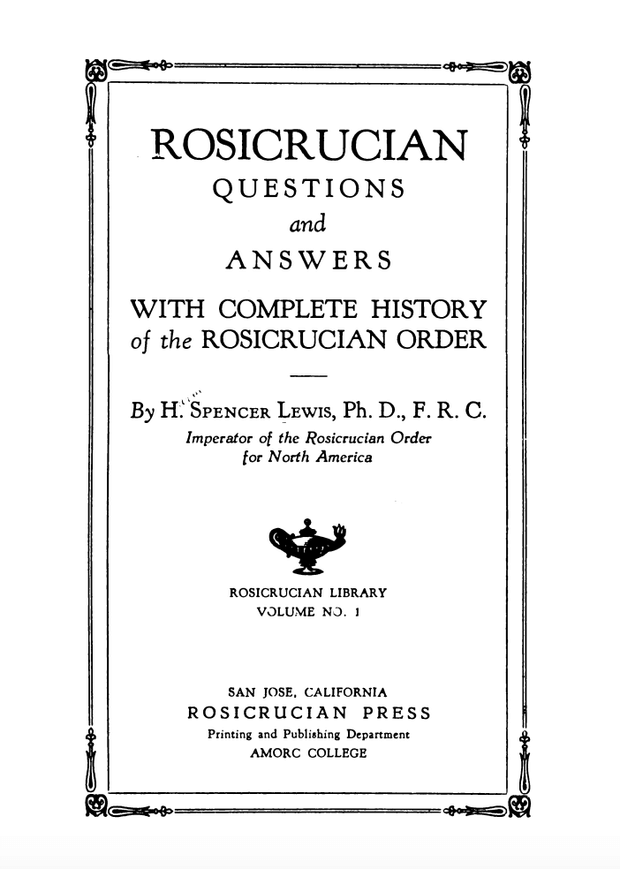 Rosicrucian Questions and Answers - H. Spencer Lewis, Ph.D., F.R.C.
