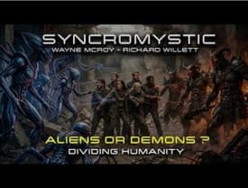 Syncromystic - ALIENS OR DEMONS ? OH WHAT A CHOICE
