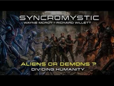 Syncromystic - ALIENS OR DEMONS ? OH WHAT A CHOICE