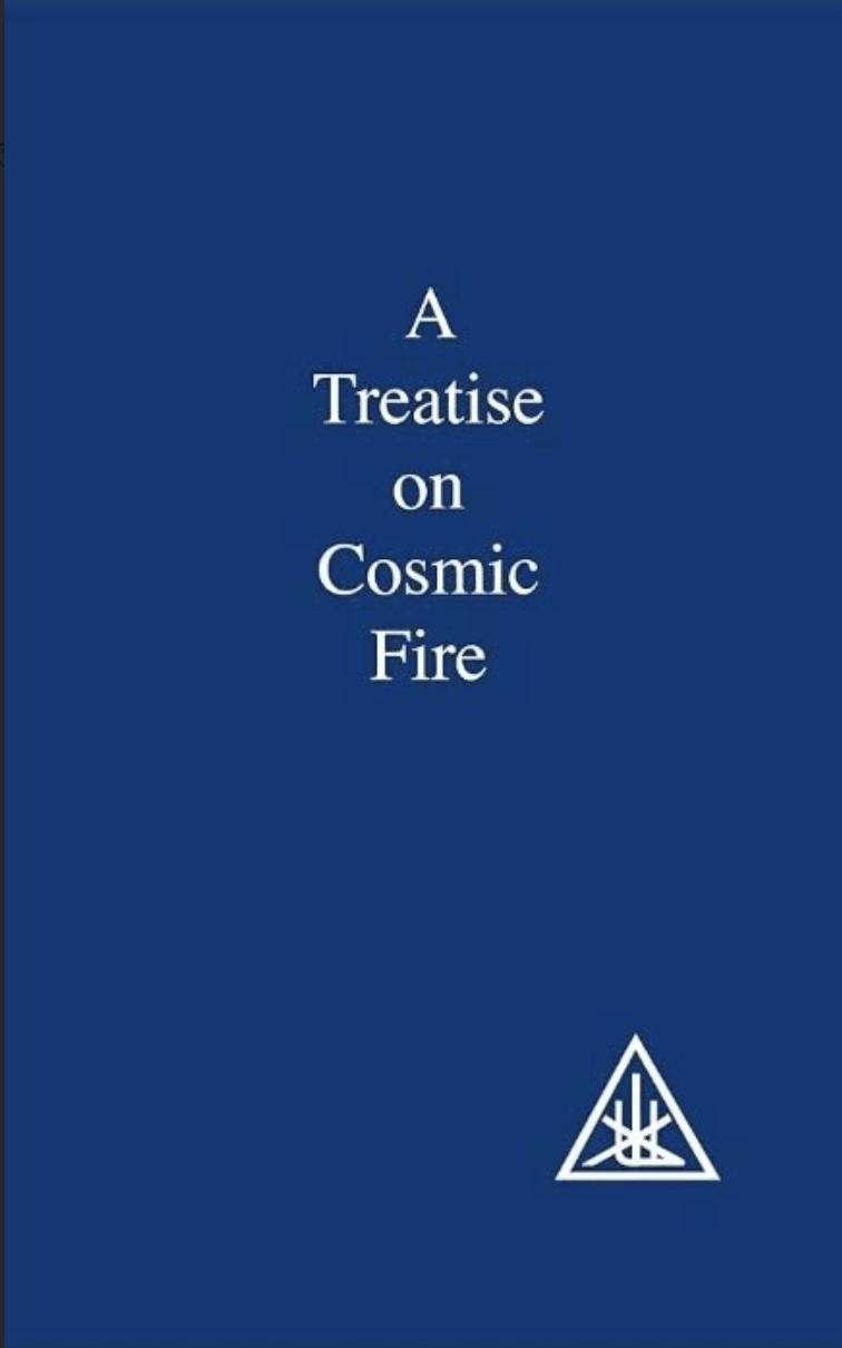A Treatise on Cosmic Fire - Alice Bailey