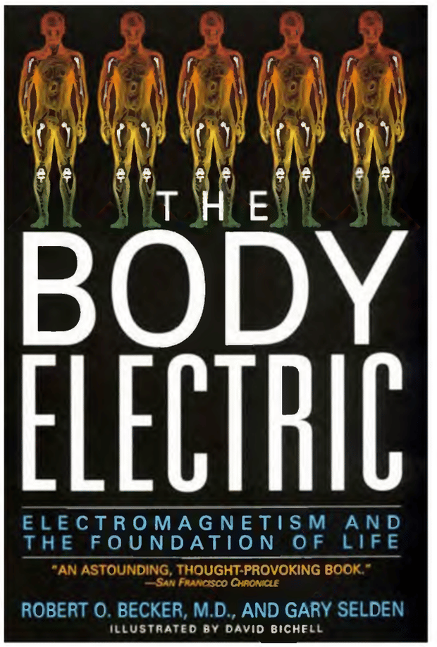 The Body Electric - Robert O. Becker, M.D. & Gary Selden