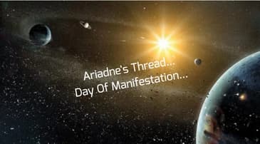 Ariadne's Thread... Part 1 - Day Of Manifestation...