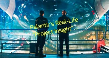 Palantir's Real-Life "Project Insight"... 