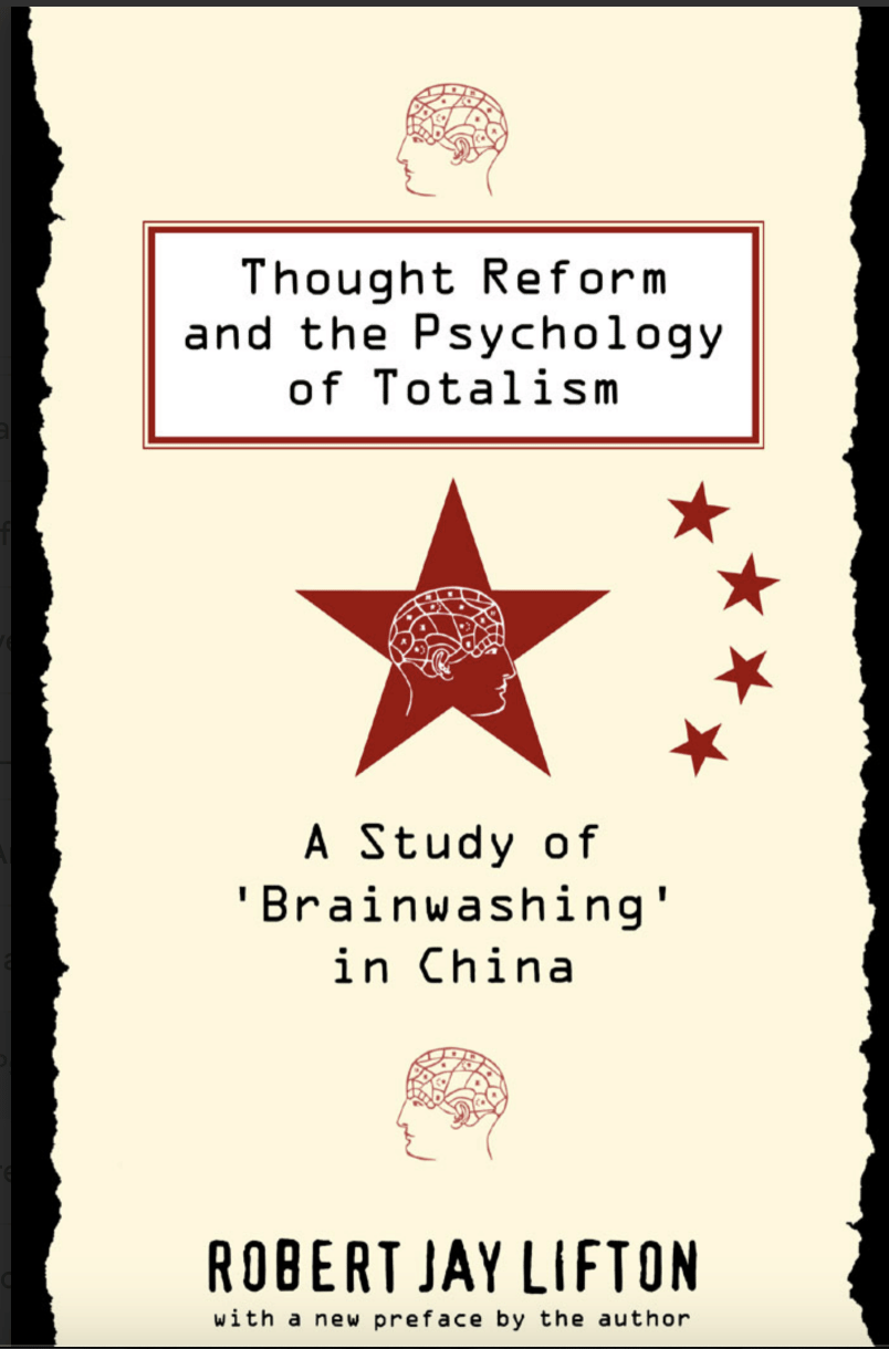 Thought Reform and the Psychology of Totalism - Robert J. Lifton