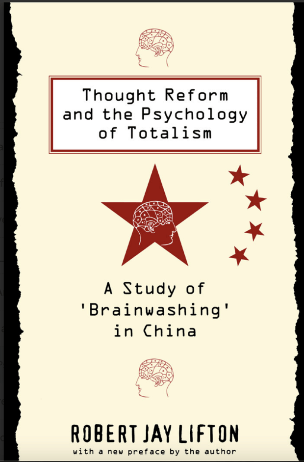 Thought Reform and the Psychology of Totalism - Robert J. Lifton