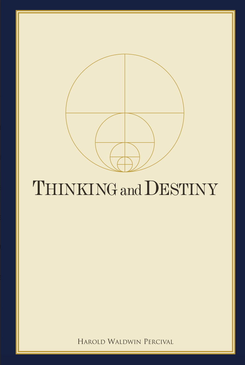 Thinking and Destiny - Harold Waldwin Percival