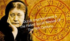 Occult Imprisonment & The Failed Occult Revival Of The 19th Century...