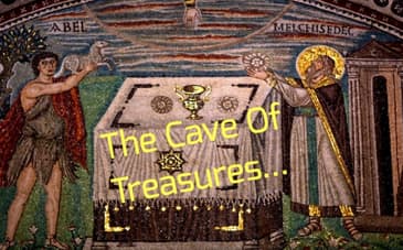 The Cave Of Treasures... (Part 1)