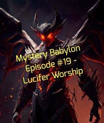 Bill Cooper's Mystery Babylon Series - Episode #19 - Lucifer Worship