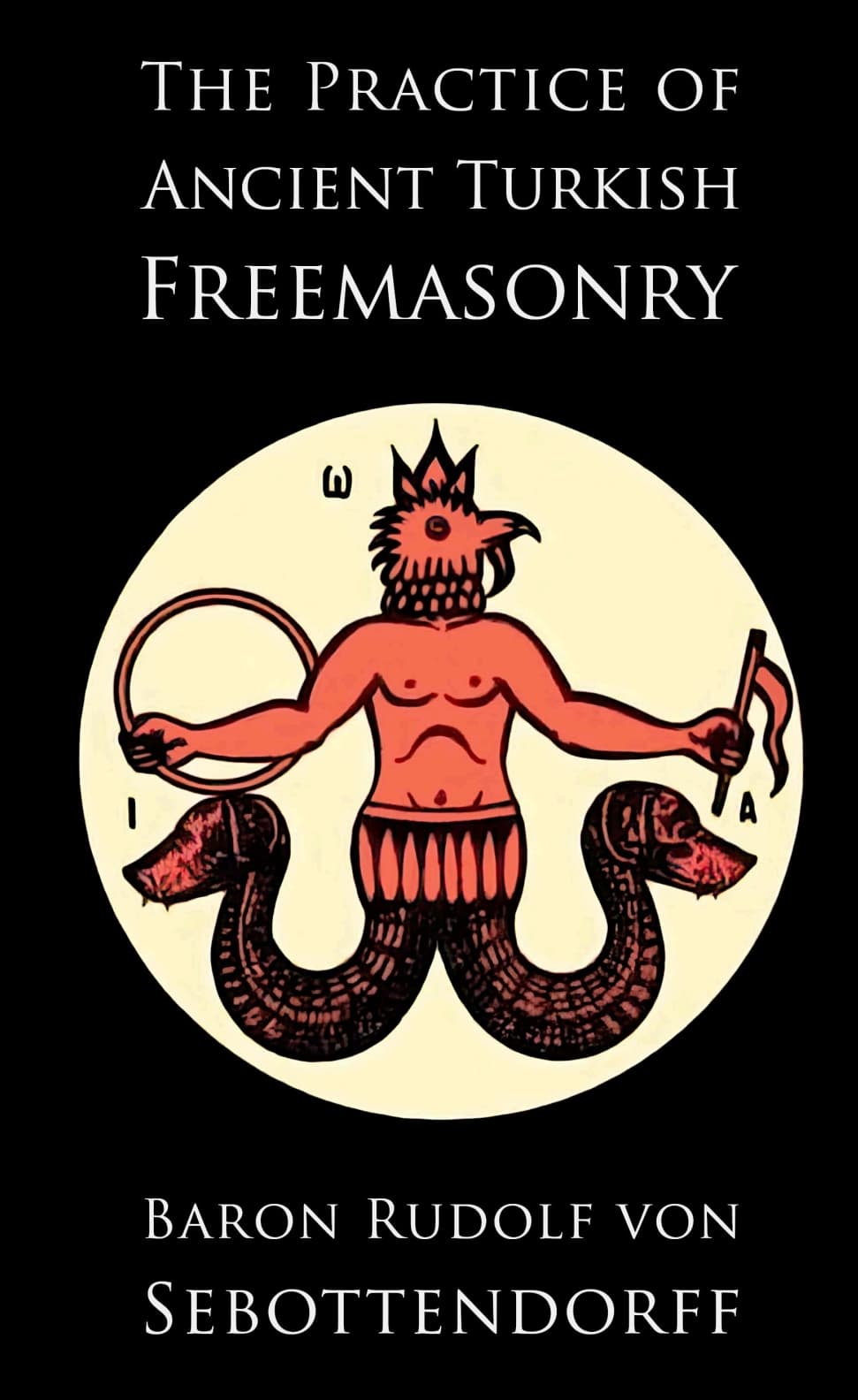 Ancient Turkish Freemasonry - Von Sebottendorff