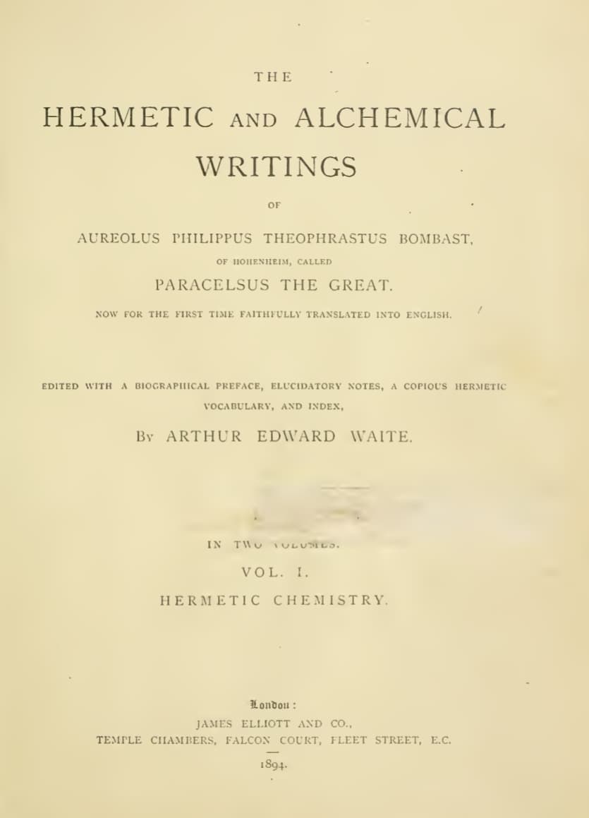 The Hermetic And Alchemical Writings Of Paracelsus - A.E. Waite