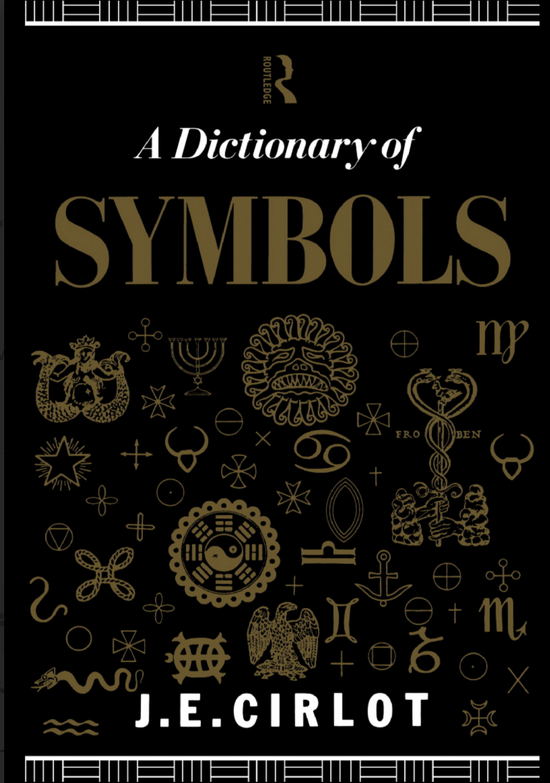 A Dictionary of symbols - J.E. Cirlot