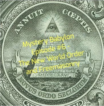 Bill Cooper's Mystery Babylon Series - Episode # 6 - The New World Order and Freemasonry