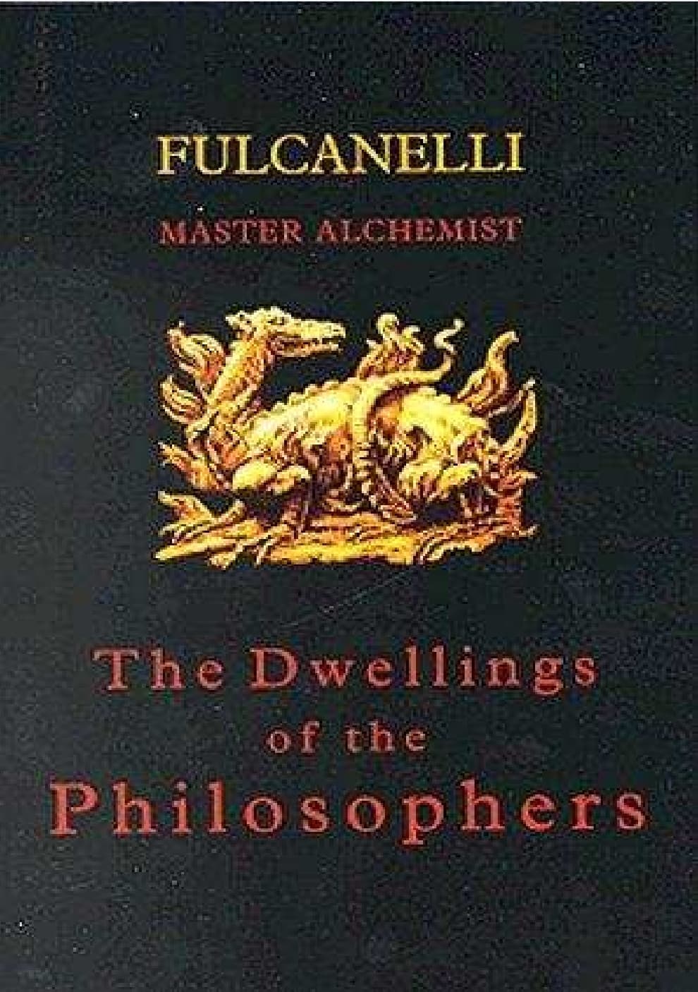 The Dwellings of the Philosophers - Fulcanelli