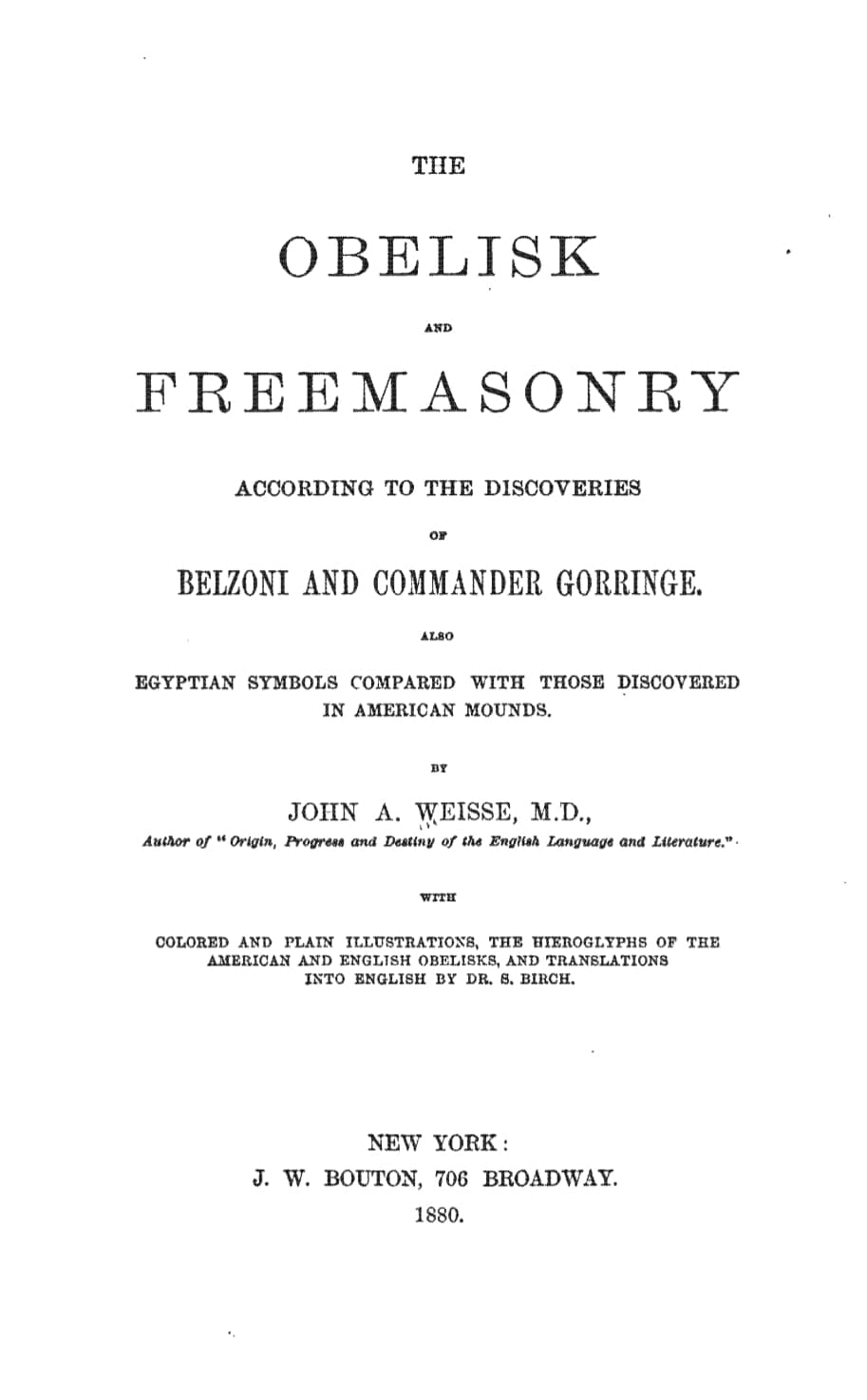The Obelisk And Freemasonry - John A. Weisse, M.D.