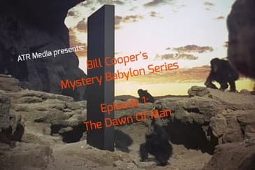 Bill Cooper's Mystery Babylon Series - Episode #1 - The Dawn Of Man