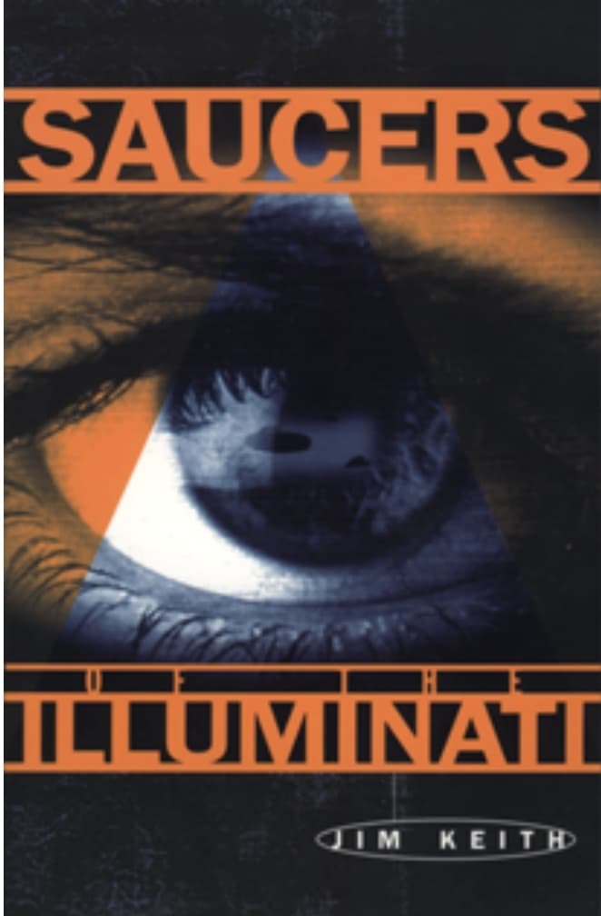 Saucers Of The Illuminati - Jim Keith