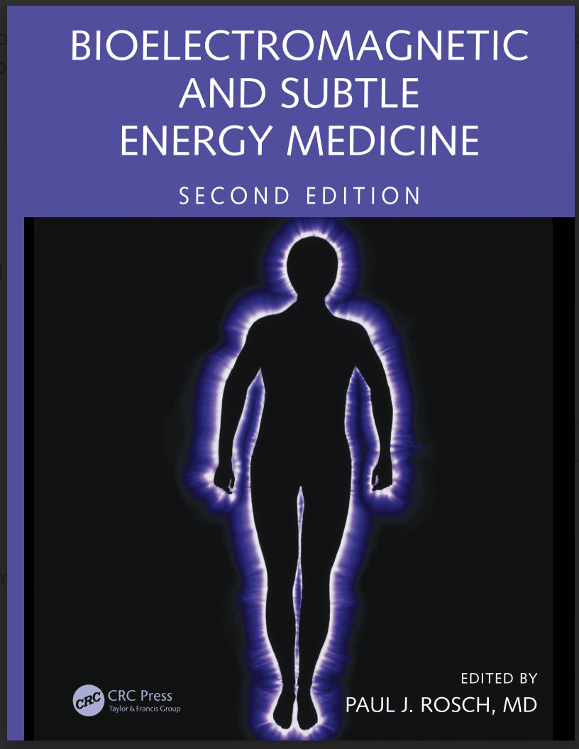 Bioelectromagnetic And Subtle Energy Medicine - Paul J. Rosch, M.D.