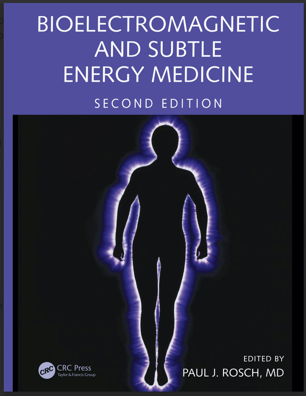 Bioelectromagnetic And Subtle Energy Medicine - Paul J. Rosch, M.D.