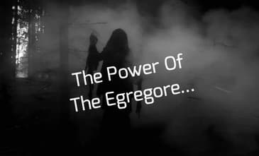 The Power Of The Egregore...