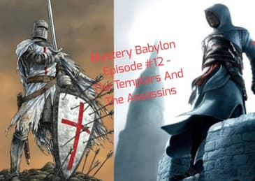Bill Cooper's Mystery Babylon Series - Episode #12 - The Templars And The Assassins